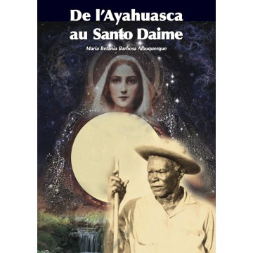 De l'Ayahuasca au Santo Daime